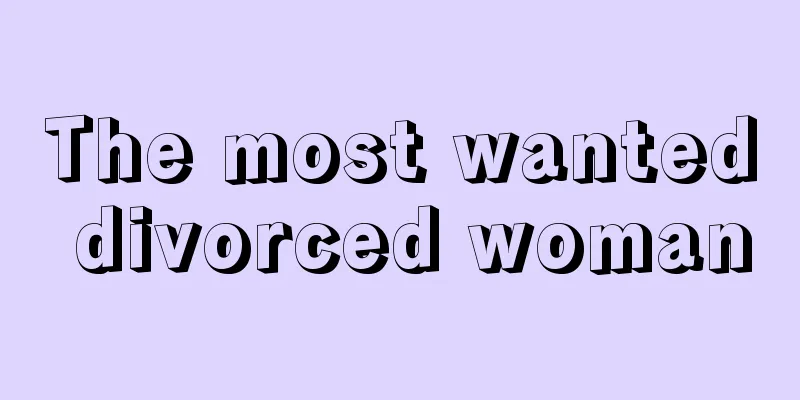 The most wanted divorced woman