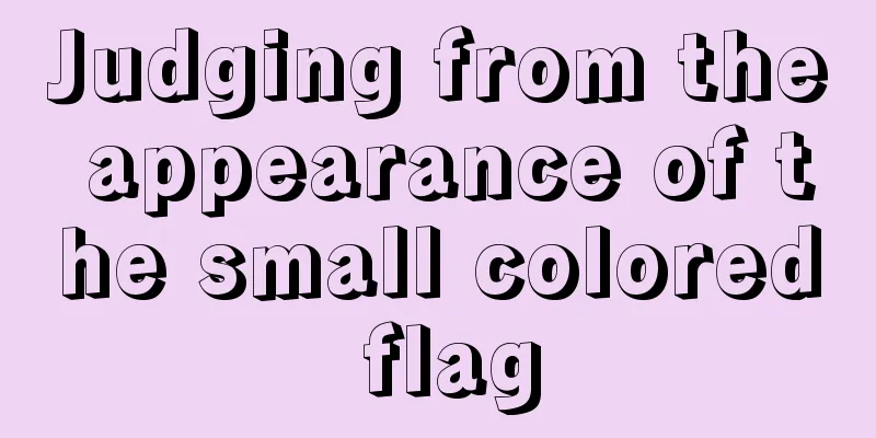 Judging from the appearance of the small colored flag