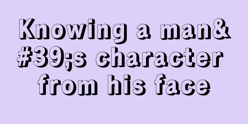 Knowing a man's character from his face