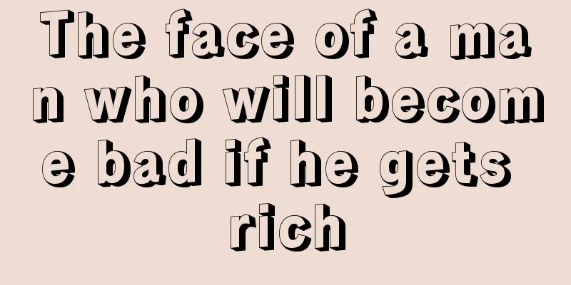 The face of a man who will become bad if he gets rich