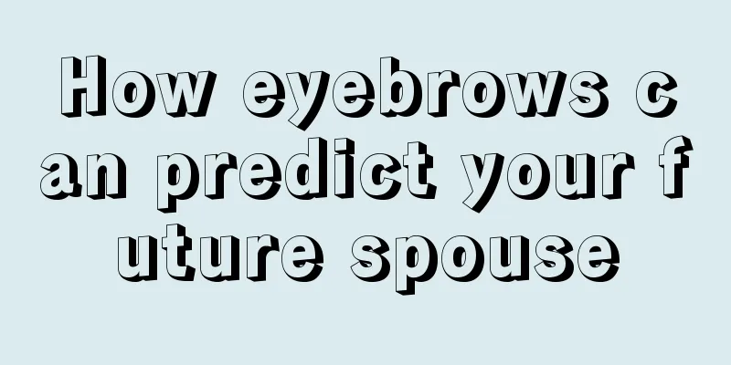 How eyebrows can predict your future spouse