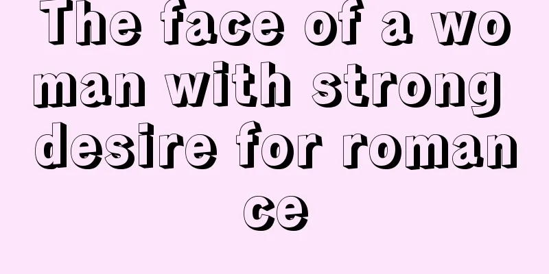 The face of a woman with strong desire for romance