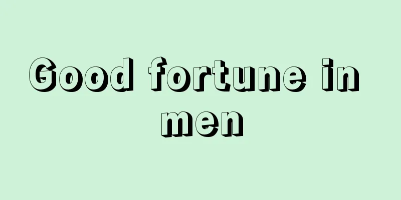 Good fortune in men