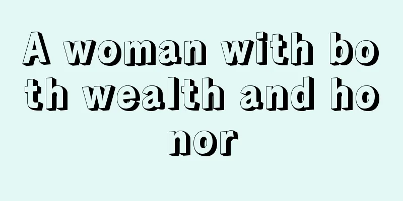 A woman with both wealth and honor