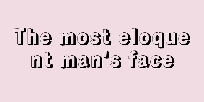The most eloquent man's face