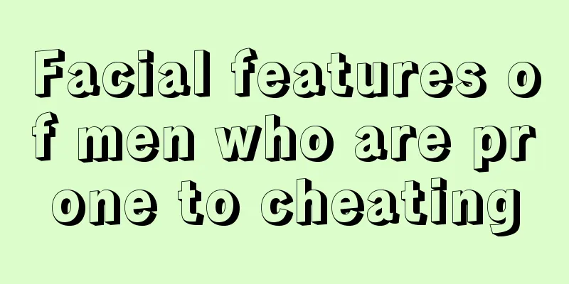 Facial features of men who are prone to cheating