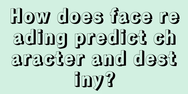 How does face reading predict character and destiny?