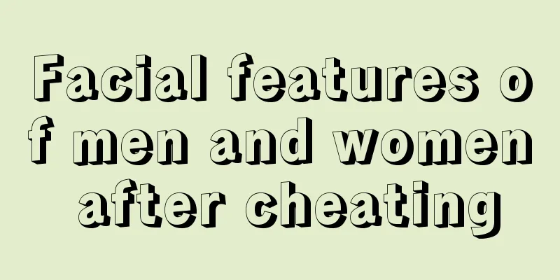 Facial features of men and women after cheating