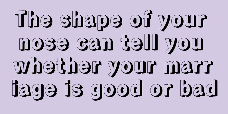 The shape of your nose can tell you whether your marriage is good or bad