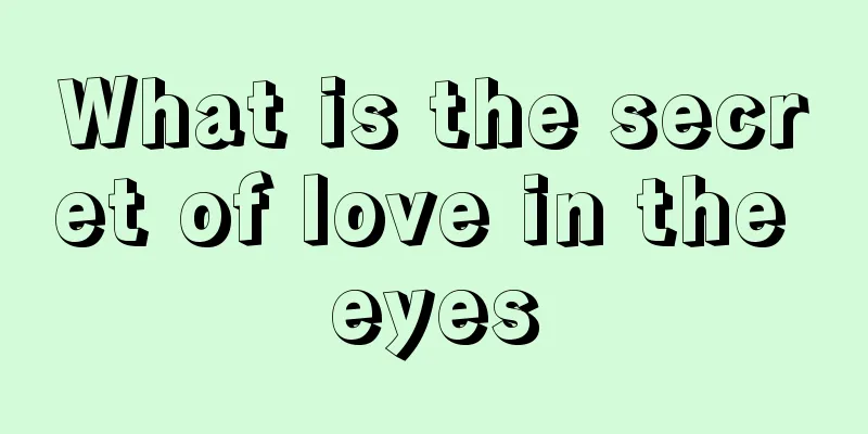 What is the secret of love in the eyes