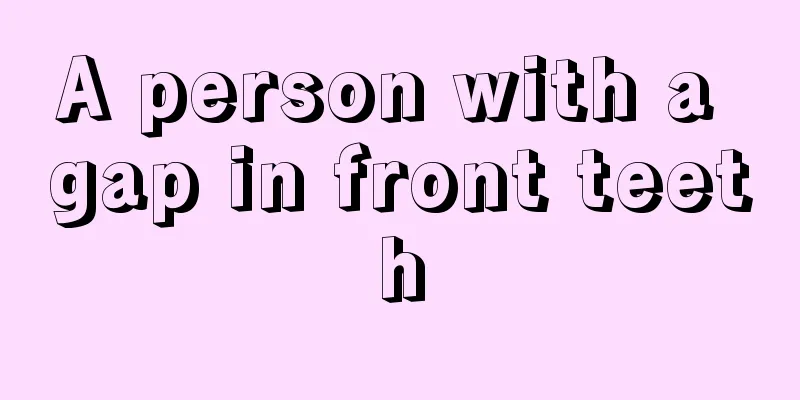 A person with a gap in front teeth
