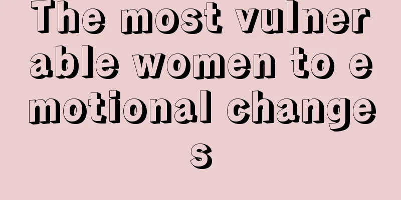 The most vulnerable women to emotional changes