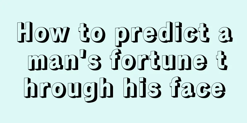 How to predict a man's fortune through his face