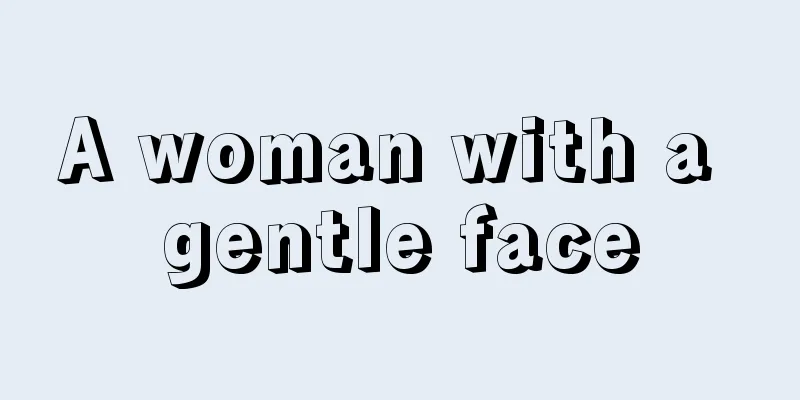 A woman with a gentle face
