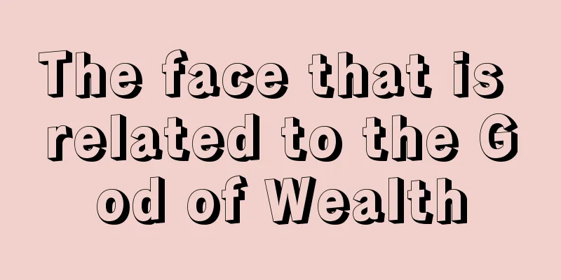 The face that is related to the God of Wealth