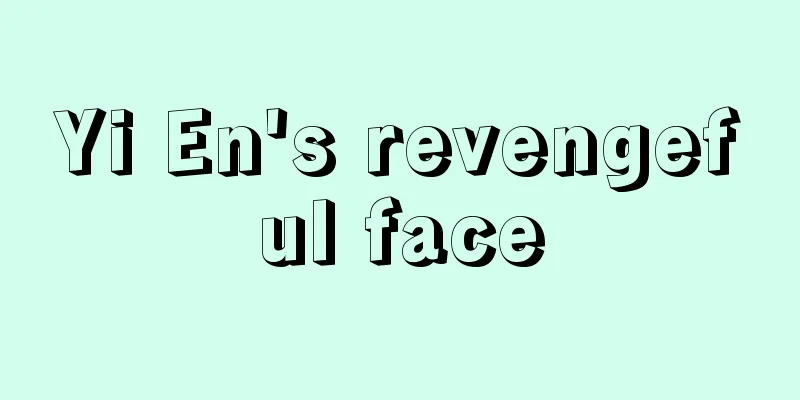 Yi En's revengeful face