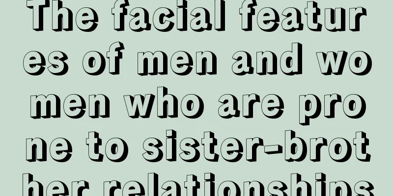 The facial features of men and women who are prone to sister-brother relationships