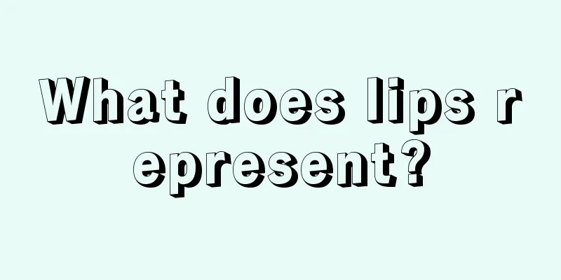 What does lips represent?