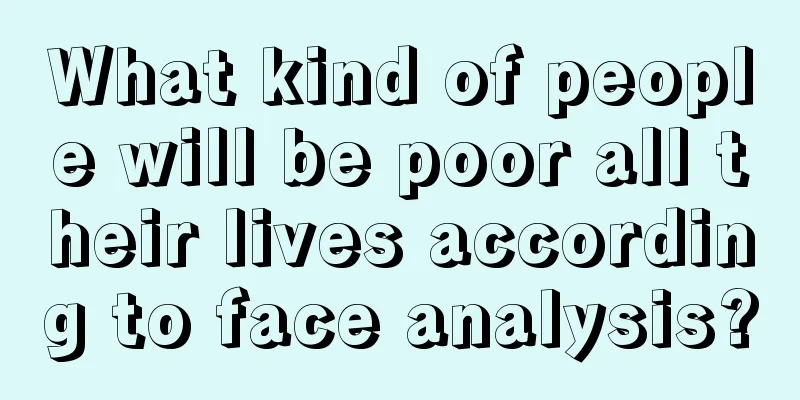 What kind of people will be poor all their lives according to face analysis?