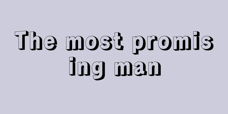 The most promising man