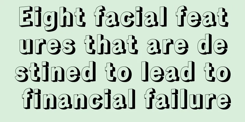 Eight facial features that are destined to lead to financial failure
