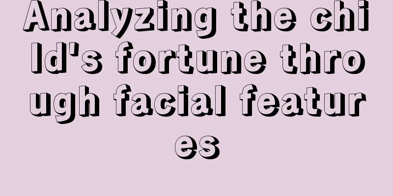 Analyzing the child's fortune through facial features