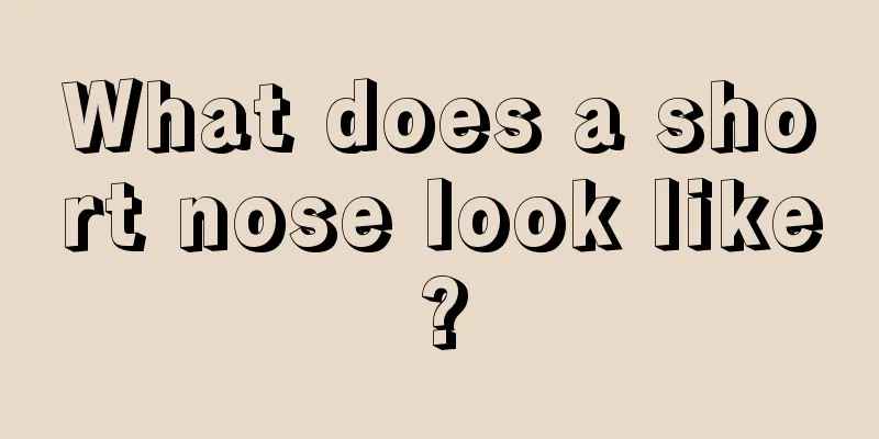 What does a short nose look like?