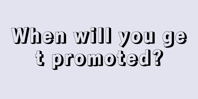 When will you get promoted?