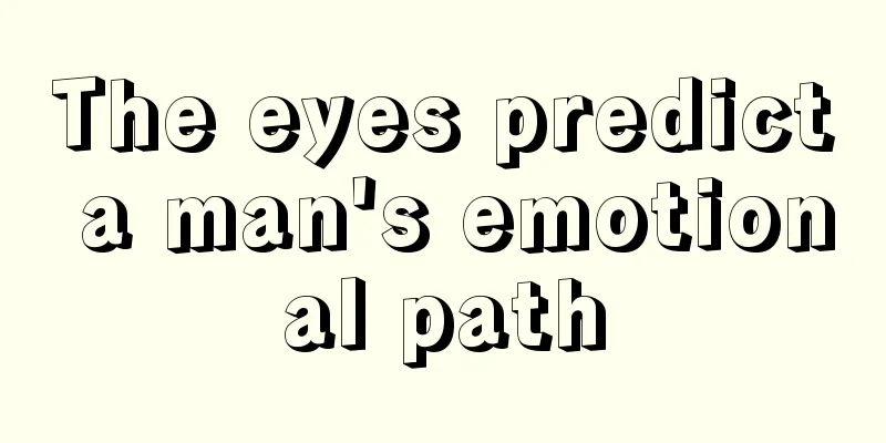 The eyes predict a man's emotional path