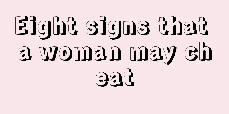 Eight signs that a woman may cheat