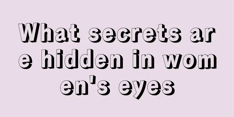 What secrets are hidden in women's eyes