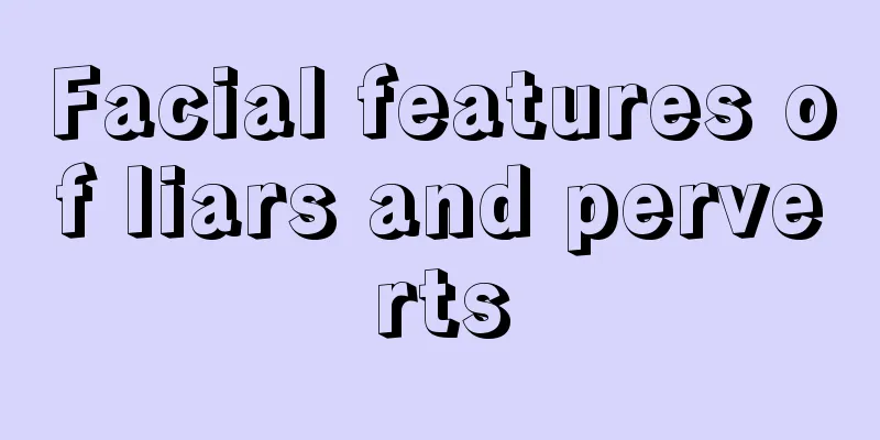 Facial features of liars and perverts