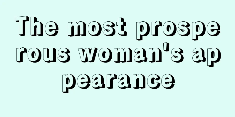 The most prosperous woman's appearance
