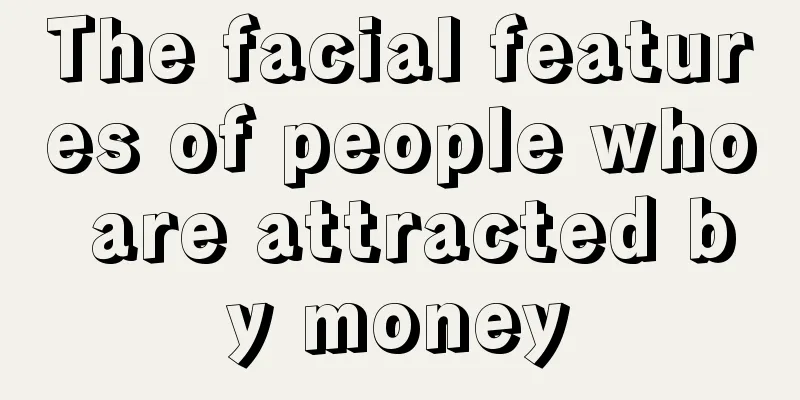 The facial features of people who are attracted by money