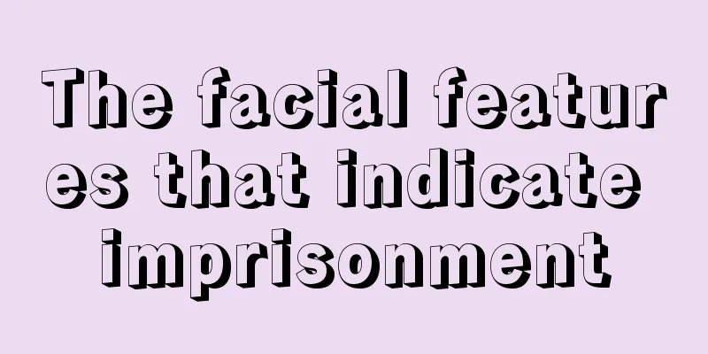 The facial features that indicate imprisonment