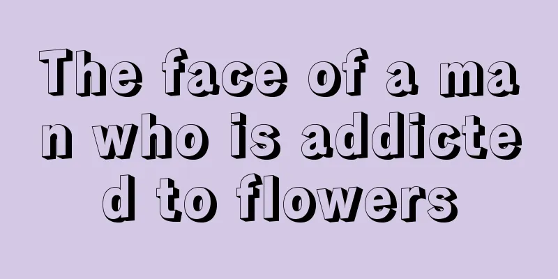 The face of a man who is addicted to flowers