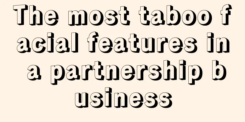The most taboo facial features in a partnership business