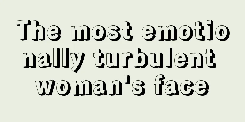 The most emotionally turbulent woman's face