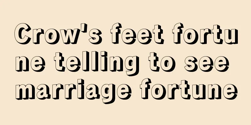 Crow's feet fortune telling to see marriage fortune