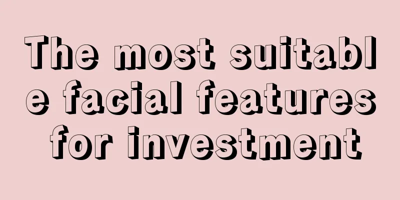 The most suitable facial features for investment