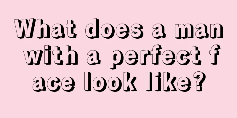 What does a man with a perfect face look like?