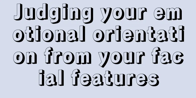 Judging your emotional orientation from your facial features