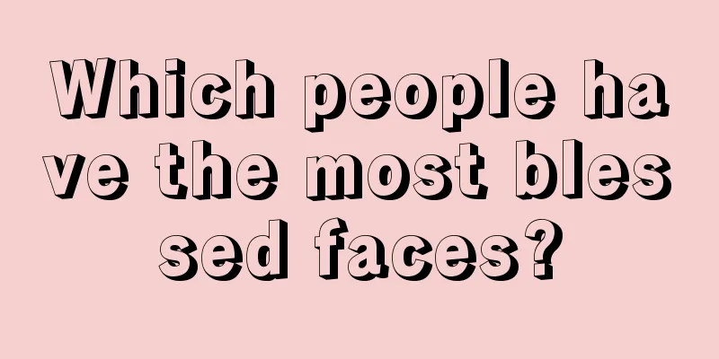 Which people have the most blessed faces?