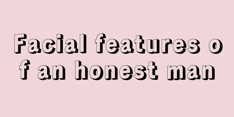 Facial features of an honest man