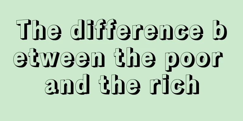 The difference between the poor and the rich