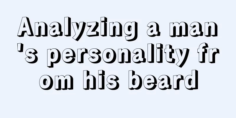 Analyzing a man's personality from his beard