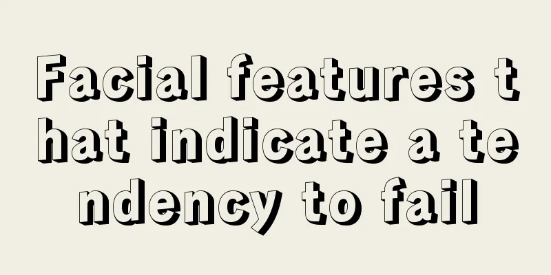 Facial features that indicate a tendency to fail