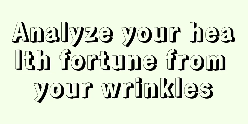 Analyze your health fortune from your wrinkles