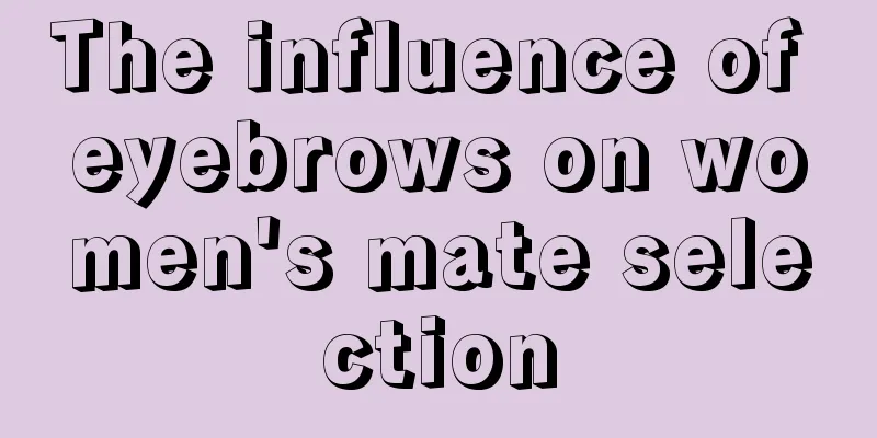The influence of eyebrows on women's mate selection