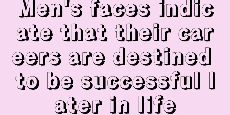 Men's faces indicate that their careers are destined to be successful later in life